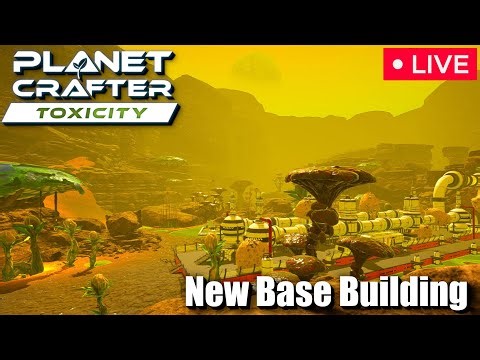 🔴"New Base Building" - The Planet Crafter -Toxicity - Stream (12/5/25)