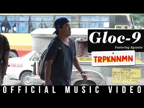 Gloc-9 feat. Agsunta - TRPKNNMN (Official Music Video)