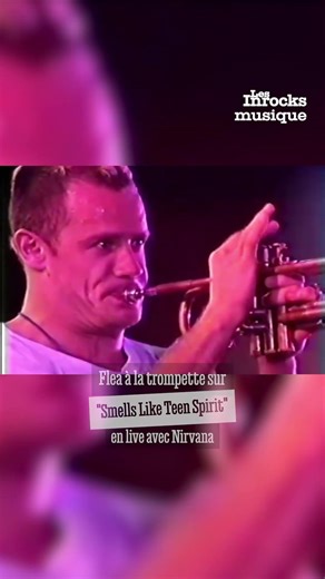 When Nirvana invited Flea to play "Smells Like Teen Spirit"... on the trumpet.