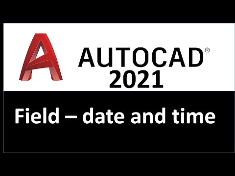 ? How to create field date & time in AutoCAD
