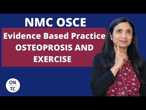 NMC OSCE EVIDENCED BASED PRACTICE OSTEOPROSIS AND EXERCISE