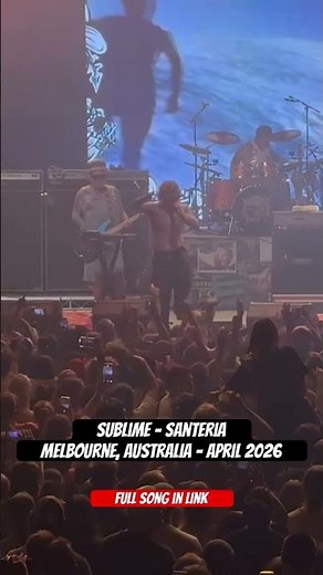 Sublime - "Santeria" LIVE In Melbourne, Australia. (April 1, 2026)