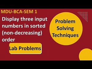C Program | Display three input number in sorted order. | BCA |Problem solving Techniques | AICTE