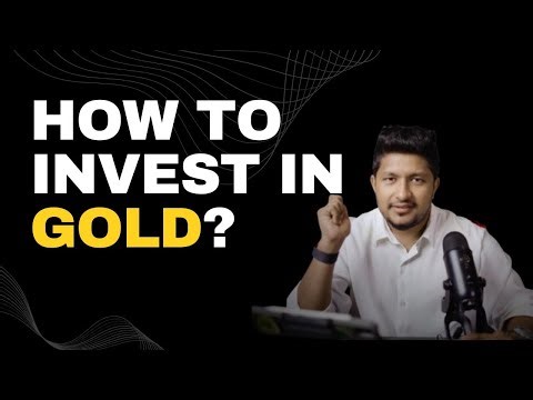 What Is the Best Way to Invest in Gold? | Gold Investment Options