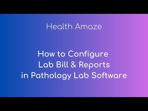 Create Lab Bill and Lab Report - Health Amaze