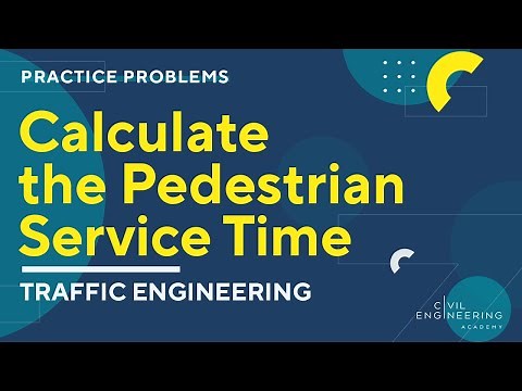 Civil PE Exam – Traffic Engineering – Calculate the Pedestrian Service Time