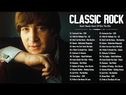 Classic Rock Hits Of 60s 70s 80s - Best Classic Rock Songs Of All Time