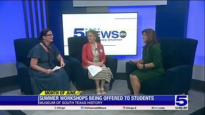 Summer programs being offered at Museum of South Texas History in Edinburg