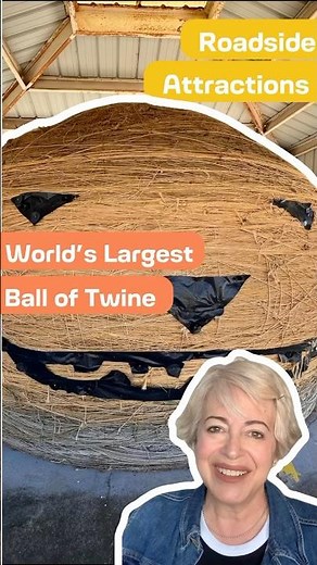 Amazing Places: Worlds Largest Ball of Twine