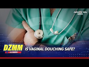 What is vaginal douching and is it safe? | DZMM TeleRadyo