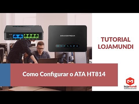 Como Configurar o ATA HT814 - Tutorial LojaMundi