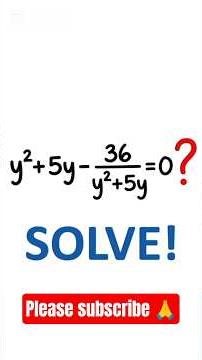 Solve This Rational Equation Fast | y^2 + 5y - 36/(y^2 + 5y) = 0 #mathshorts #equations #viralshorts