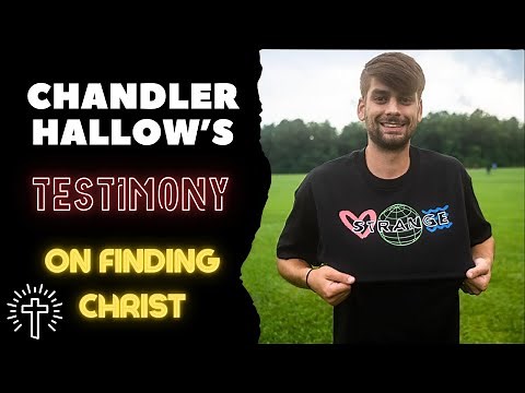Chandler Hallow's Full Testimony on How He Found Christ.