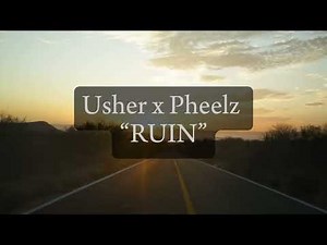 Usher x Pheelz - Ruin | Lyrics