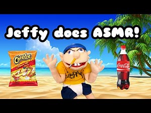 Jeffy does ASMR!