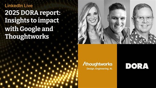 2025 年 DORA 报告：与 Google 和 Thoughtworks 一起，将洞察转化为影响