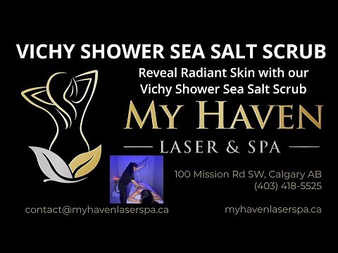 My Haven Laser & Spa - Vichy Shower Sea Salt Scrub SW Calgary