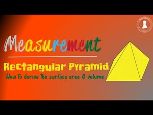 Derivation of area and volume of a rectangular pyramid | Measurement