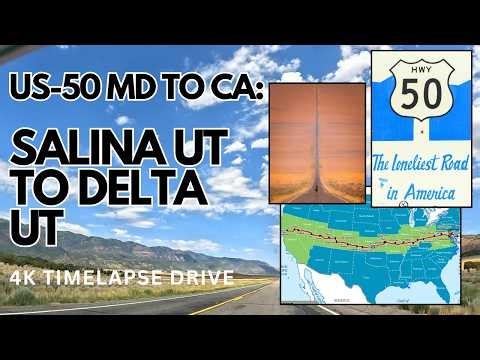 US 50 WEST | SALINA, UT TO DELTA, UT | 4K TIMELAPSE DRIVE