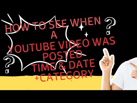 how to see when a youtube video was posted