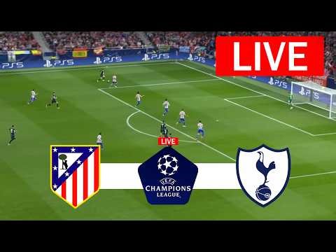 Atletico Madrid vs Tottenham LIVE | UEFA Champions League 2026 | Match LIVE Today Full Match