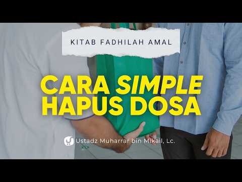 Don't Give Up! Here's How to Forgive Your Sins - Ustadz Muharrar bin Mikail, M.A.