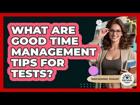 What Are Good Time Management Tips For Tests?