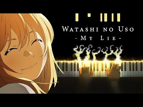 Your Lie in April OST - Watashi no Uso (Piano)