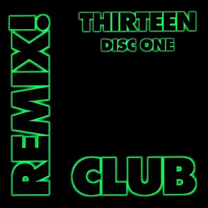 Various - Remix! Club Thirteen