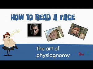 How to Read a Face. Physiognomy