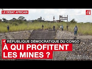 #RDC - À qui profite l’industrie minière ?