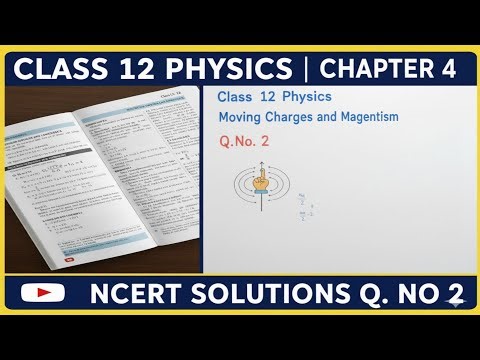 Class 12 Physics NCERT | Ch 04 Q.No 4.2