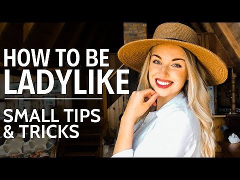 How to Be Ladylike...