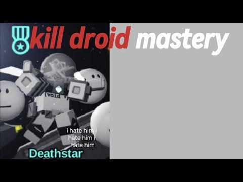 reaching kill droid mastery