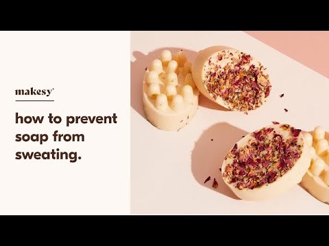 How to Prevent Soap from Sweating