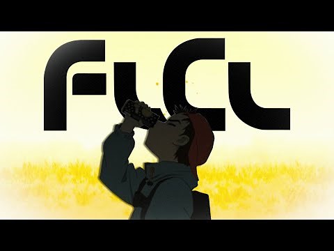 Why You Need to Watch FLCL