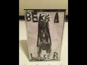 Beck & Loser - Bek’s A Loser (Full Tape 1991)