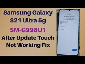 Samsung Galaxy S21 Ultra 5g SM G998U1 After Update Touch Not Working Fix
