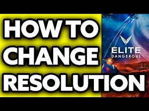 How To Change Resolution in Elite Dangerous (EASY!)