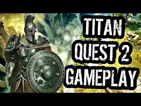 Titan Quest 2 Gameplay Analysis and Impressions