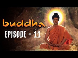 Buddha Episode 11 (FULL HD) | Full Episode (1-55) | Buddha Tv Serial