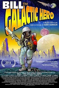Bill the Galactic Hero (2014) - Movie