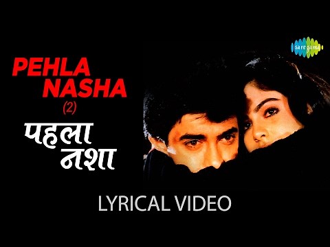 Pehla Nasha - Lyrical Video | Jo Jeeta Wohi Sikandar | Aamir Khan | Ayesha J | Udit Narayan, Sadhana