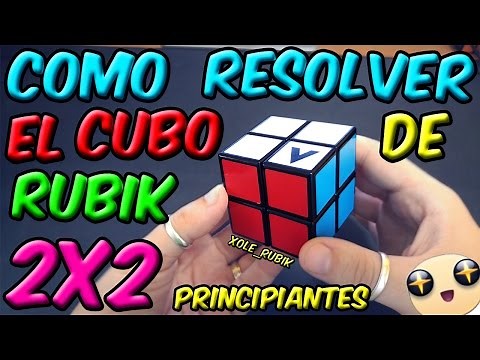 COMO RESOLVER EL CUBO DE RUBIK 2x2 - ( Método principiantes ) - Xole Rubik