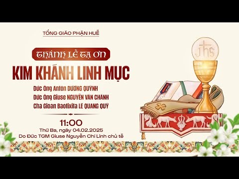 Thanksgiving Mass Celebrating the Golden Jubilee of Priesthood at the Archdiocese of Hue on 02/04...