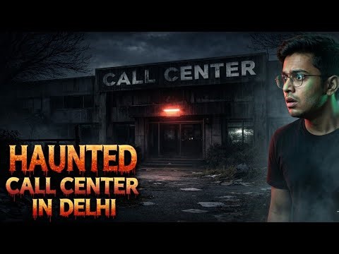Delhi Horror Story | Mysterious Call Centre | Horror story 