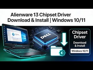 Alienware 13 Chipset Driver Download & Install | Windows 10/11