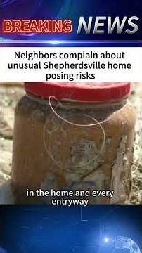 Neighbors complain about unusual Shepherdsville home posing risks #news#breakingnews #foryou