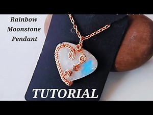 Rainbow Moonstone Wire Wrapped Pendant Tutorial | DIY Jewelry Making