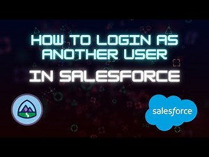 How to login as another user in Salesforce